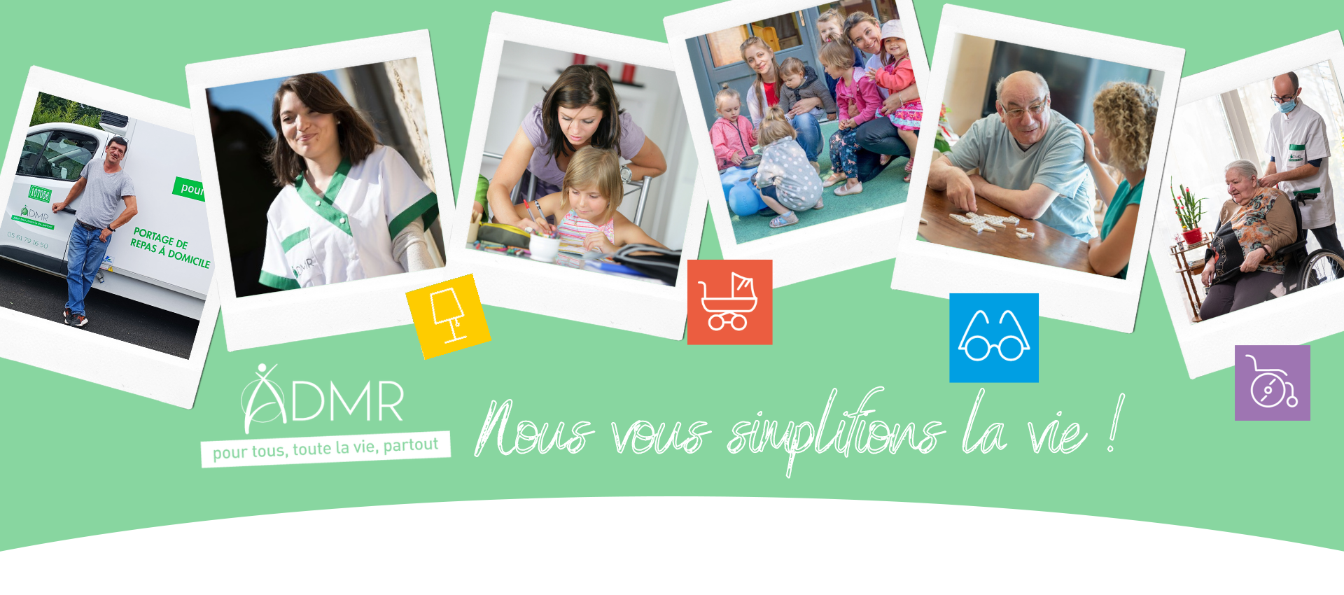 L'ADMR vous simplifie la vie : Garde d'enfants, soins infirmiers, petits bricolage, ...